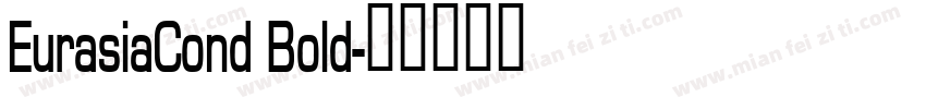 EurasiaCond Bold字体转换